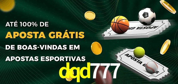 dqd777 Ate 100% de Aposta Gratis